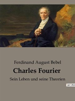 Charles Fourier - Bebel, Ferdinand August