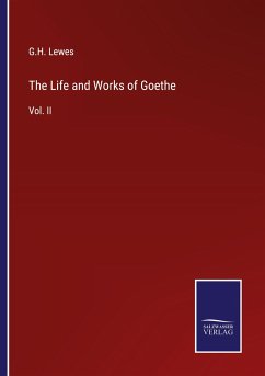 The Life and Works of Goethe - Lewes, G. H.