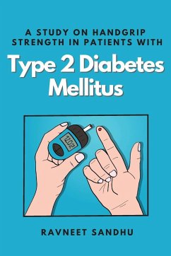 A Study on Handgrip Strength in Patients With Type 2 Diabetes Mellitus - Sandhu, Ravneet