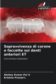 Sopravvivenza di corone e faccette sui denti anteriori ET