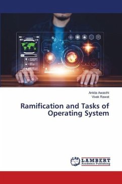 Ramification and Tasks of Operating System