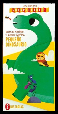 Cover Buenas noches y dulces sueños, pequeño dinosaurio: Una historia desplegable