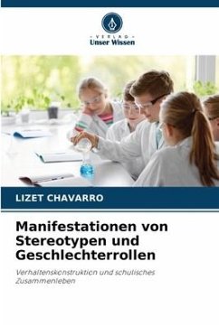 Manifestationen von Stereotypen und Geschlechterrollen - Chavarro, Lizet