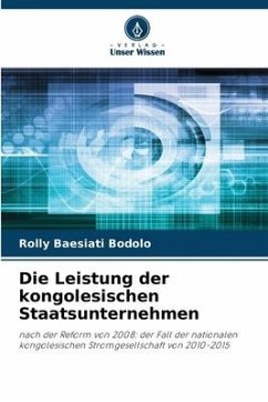 Die Leistung der kongolesischen Staatsunternehmen - BAESIATI BODOLO, Rolly