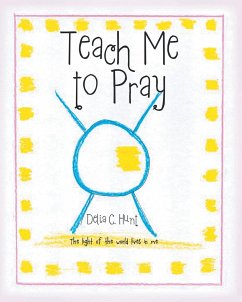 Teach me to Pray - Hunt, Delia C.