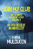 Join My Club, Do You Believe In Miracles?