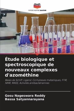 Étude biologique et spectroscopique de nouveaux complexes d'azométhine - NAGESWARA REDDY, GOSU;Satyannarayana, Bassa