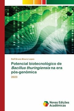Potencial biotecnológico de Bacillus thuringiensis na era pós-genômica - Lopes, Ralf Bruno Moura