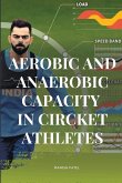 Aerobic and Anaerobic Capacity in cricket Athletes