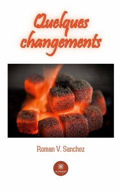 Quelques changements - Roman V Sanchez