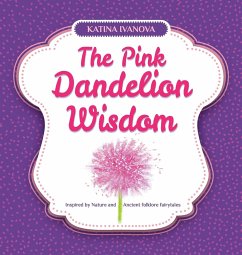 The Pink Dandelion Wisdom - Ivanova, Katina