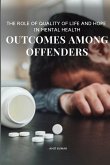 The Role of Quality of Life and Hope in Mental Health Outcomes Among Offenders