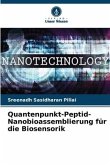 Quantenpunkt-Peptid-Nanobioassemblierung für die Biosensorik