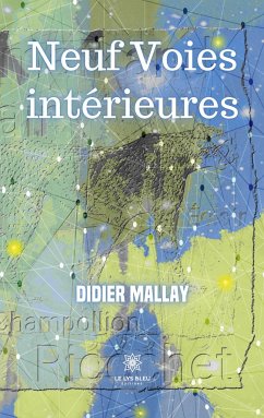 Neuf Voies intérieures - Didier Mallay