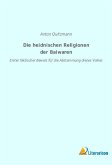 Die heidnischen Religionen der Baiwaren