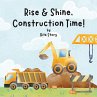 Rise and Shine, Construction Time! - Bild 1