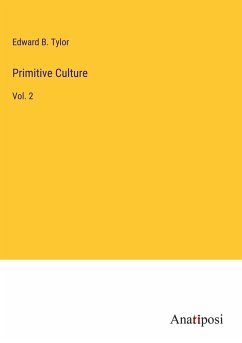 Primitive Culture - Tylor, Edward B.