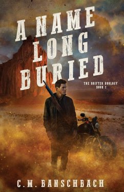 A Name Long Buried - Banschbach, C. M.