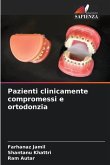 Pazienti clinicamente compromessi e ortodonzia