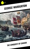 The Conquest of Canada (eBook, ePUB) The Conquest of Canada (eBook, ePUB)