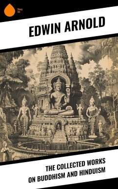 The Collected Works on Buddhism and Hinduism (eBook, ePUB) - Arnold, Edwin