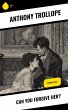 Can You Forgive Her? (eBook, ePUB) - Bild 1