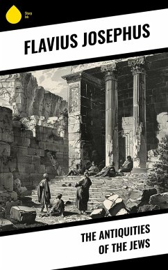 The Antiquities of the Jews (eBook, ePUB) - Josephus, Flavius