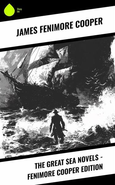 The Great Sea Novels - Fenimore Cooper Edition (eBook, ePUB)