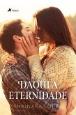 Daqui a Eternidade (eBook, ePUB)