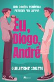 Eu, Diogo, Andre´ (eBook, ePUB)