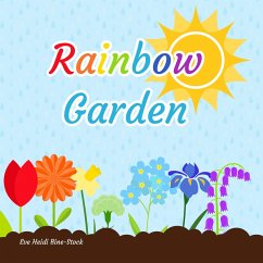 Rainbow Garden (eBook, ePUB) - Bine-Stock, Eve Heidi