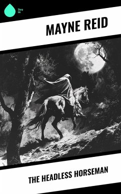 The Headless Horseman (eBook, ePUB) - Reid, Mayne