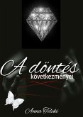 A döntés következményei (eBook, ePUB) A döntés következményei (eBook, ePUB)