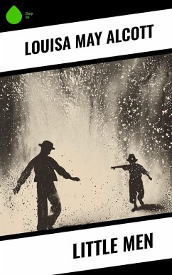 Little Men (eBook, ePUB) - Alcott, Louisa May