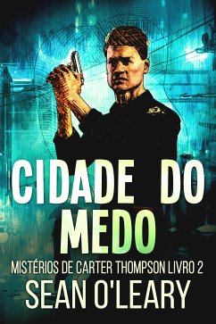 Cidade do Medo (eBook, ePUB) - O'Leary, Sean