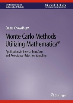 Monte Carlo Methods Utilizing Mathematica® (eBook, PDF) - Chowdhury, Sujaul