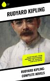 Rudyard Kipling: Complete Novels (eBook, ePUB)