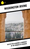 Tales of the Alhambra & Chronicle of the Conquest of Granada (eBook, ePUB)