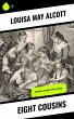 Eight Cousins (eBook, ePUB) - Bild 1