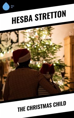 The Christmas Child (eBook, ePUB) - Stretton, Hesba