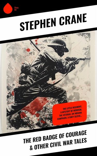 The Red Badge of Courage & Other Civil War Tales (eBook, ePUB) The Red Badge of Courage & Other Civil War Tales (eBook, ePUB)