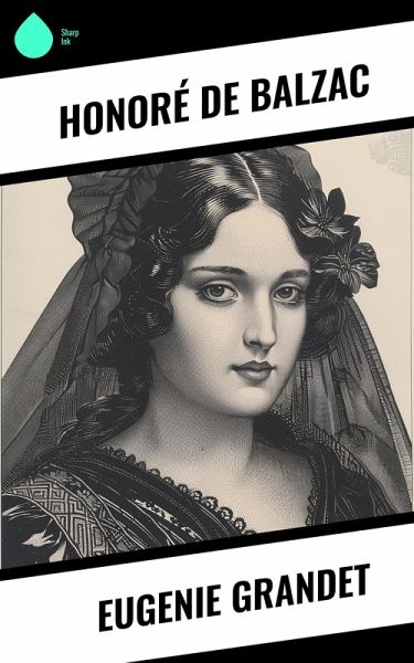 Eugenie Grandet (eBook, ePUB) Eugenie Grandet (eBook, ePUB)