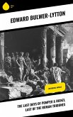 The Last Days of Pompeii & Rienzi, Last of the Roman Tribunes (eBook, ePUB)