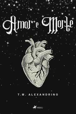 Amor e Morte (eBook, ePUB) - Alexandrino, T.M.