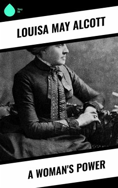 A Woman's Power (eBook, ePUB) - Alcott, Louisa May