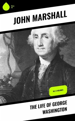 The Life of George Washington (eBook, ePUB) - Marshall, John
