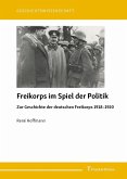 Freikorps im Spiel der Politik (eBook, PDF)