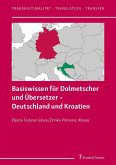 Basiswissen für Dolmetscher und Übersetzer - Deutschland und Kroatien (eBook, PDF)