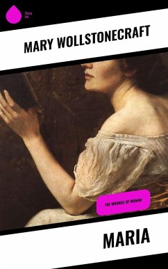 Maria (eBook, ePUB) - Wollstonecraft, Mary