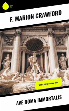 Ave Roma Immortalis (eBook, ePUB) - Crawford, F. Marion
